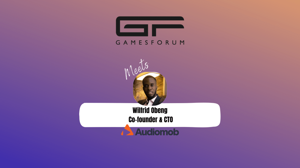 Gamesforum Meets: Wilfrid Obeng, CTO & Co-founder, Audiomob image