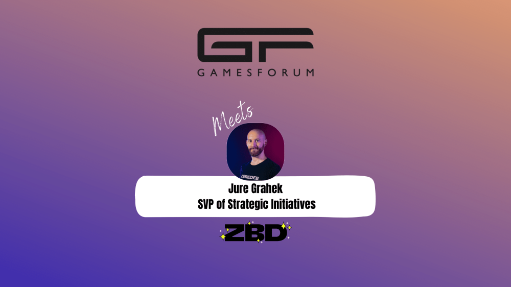 Gamesforum Meets: Jure Grahek, SVP of Strategic Initiatives, ZBD image