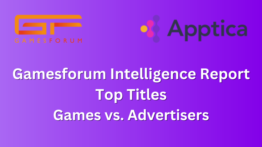 Gamesforum Intelligence Report: Top Titles Games vs. Advertisers image