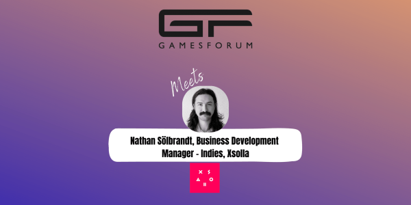 Gamesforum Meets: Nathan Sölbrandt, Business Development Manager - Indies, Xsolla image